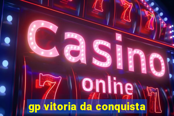 gp vitoria da conquista